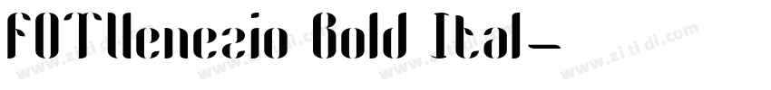 FOTVenezio Bold Ital字体转换